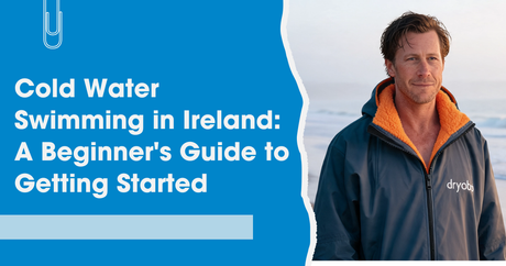 Cold Water Swimming in Ireland: A Beginner's Guide to Getting Started