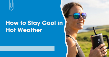How to Stay Cool in Hot Weather