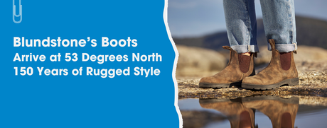 Blundstone Boots now available in Ireland at 53 Degrees North. Image shows a women wearing the boots with pale blue jeans and long green jacket