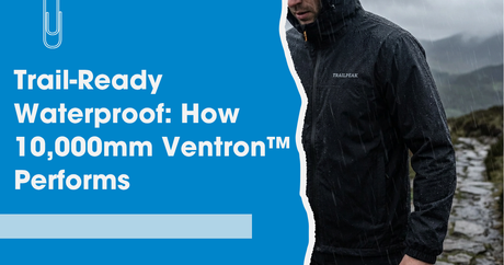 Trail Ready Waterproof: How 10,000 Ventron Performs